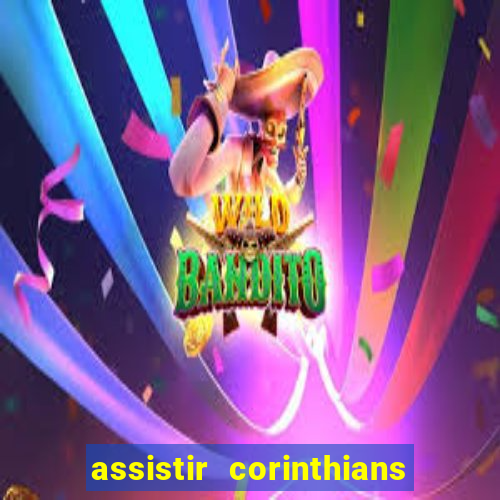 assistir corinthians x s o paulo futemax